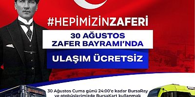 30 Ağustos Zafer Bayramı’nda Ulaşım Ücretsiz