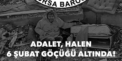 Bursa Barosu: Adalet Hala Göçüğün Altında