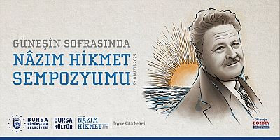 Büyükşehir’den ‘Güneşin Sofrasında Nâzım Hikmet Sempozyumu’
