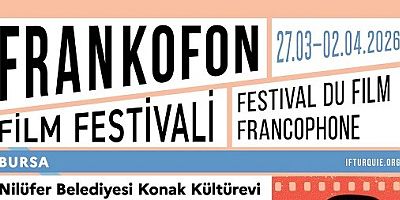 Frankofon Film Festivali Nilüfer’de Sinemaseverlerle Buluşuyor