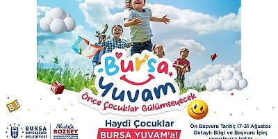 Haydi Çocuklar, ‘Bursa Yuvam’a!